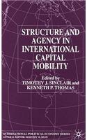 Structure and Agency in International Capital Mobility