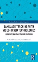 Language Teaching with Video-Based Technologies