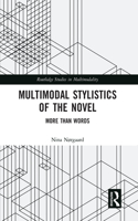 Multimodal Stylistics of the Novel