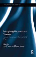 Reimagining Hiroshima and Nagasaki