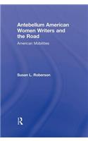 Antebellum American Women Writers and the Road