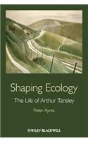 Shaping Ecology