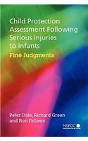 Child Protection Assessment Following Serious Injuries to Infants