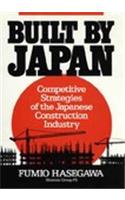 Built by Japan: Competitive Strategies of the Japanese Construction Industry