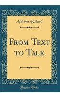 From Text to Talk (Classic Reprint)