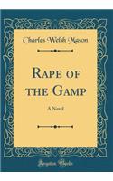 Rape of the Gamp: A Novel (Classic Reprint)