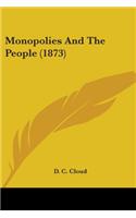 Monopolies And The People (1873)
