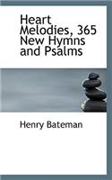 Heart Melodies, 365 New Hymns and Psalms