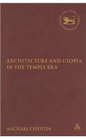 Architecture and Utopia in the Temple Era