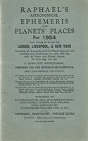 Raphael's Astronomical Ephemeris: With Tables of Houses for London, Liverpool and New York