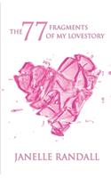 77 Fragments of my Lovestory