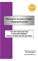 Planning for Success in Today's Changing Economy!