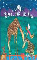 Sleep said the Moon Part One