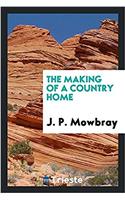 The making of a country home