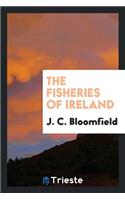 The Fisheries of Ireland