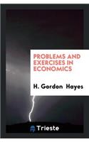 Problems and Exercises in Economics