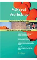 Multicloud Architectures The Ultimate Step-By-Step Guide