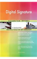 Digital Signature A Complete Guide - 2019 Edition