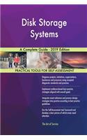 Disk Storage Systems A Complete Guide - 2019 Edition