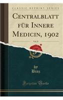 Centralblatt FÃ¼r Innere Medicin, 1902, Vol. 23 (Classic Reprint)
