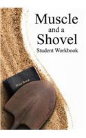 Muscle and a Shovel Bible Class Student Workbook