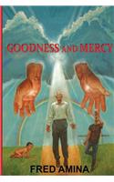 Goodness and Mercy