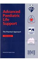 Advanced Paediatric Life Support: The Practical Approach (Advanced Life Support Group)