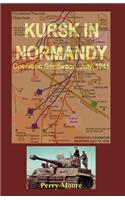 Kursk in Normandy: Operation Goodwood 1944(English)