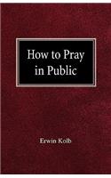 How to Pray in Public