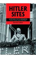Hitler Sites: A City-by-City Guidebook (Austria, Germany, France, United States)
