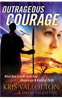 Outrageous Courage