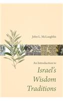 Introduction to Israel's Wisdom Traditions