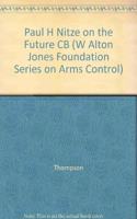 Paul H Nitze on the Future CB