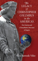 The Legacy of Christopher Columbus in the Americas