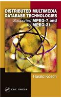 Distributed Multimedia Database Technologies Supported by MPEG-7 and MPEG-21