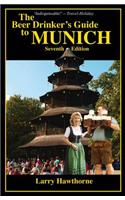 The Beer Drinker's Guide to Munich