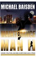 Maintenance Man II: Money, Politics & Sex: Everyone Has a Price