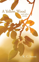 Yellow Wood and Other Stories