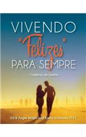 Vivendo 'Felizes' Para Sempre