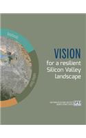 Vision for a resilient Silicon Valley landscape