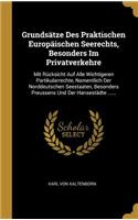 Grundsätze Des Praktischen Europäischen Seerechts, Besonders Im Privatverkehre