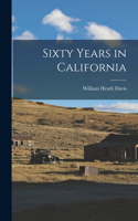Sixty Years in California