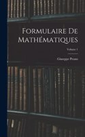 Formulaire De Mathématiques; Volume 1