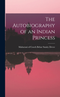 Autobiography of an Indian Princess