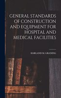 General Standards of Construction and Equipment for Hospital and Medical Facilities