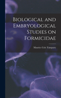Biological and Embryological Studies on Formicidae