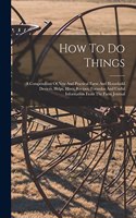 How To Do Things