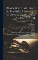 Mémoires De Madame Du Hausset, Femme De Chambre De Madame De Pompadour