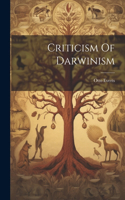 Criticism Of Darwinism