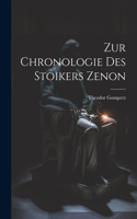 Zur Chronologie Des Stoikers Zenon